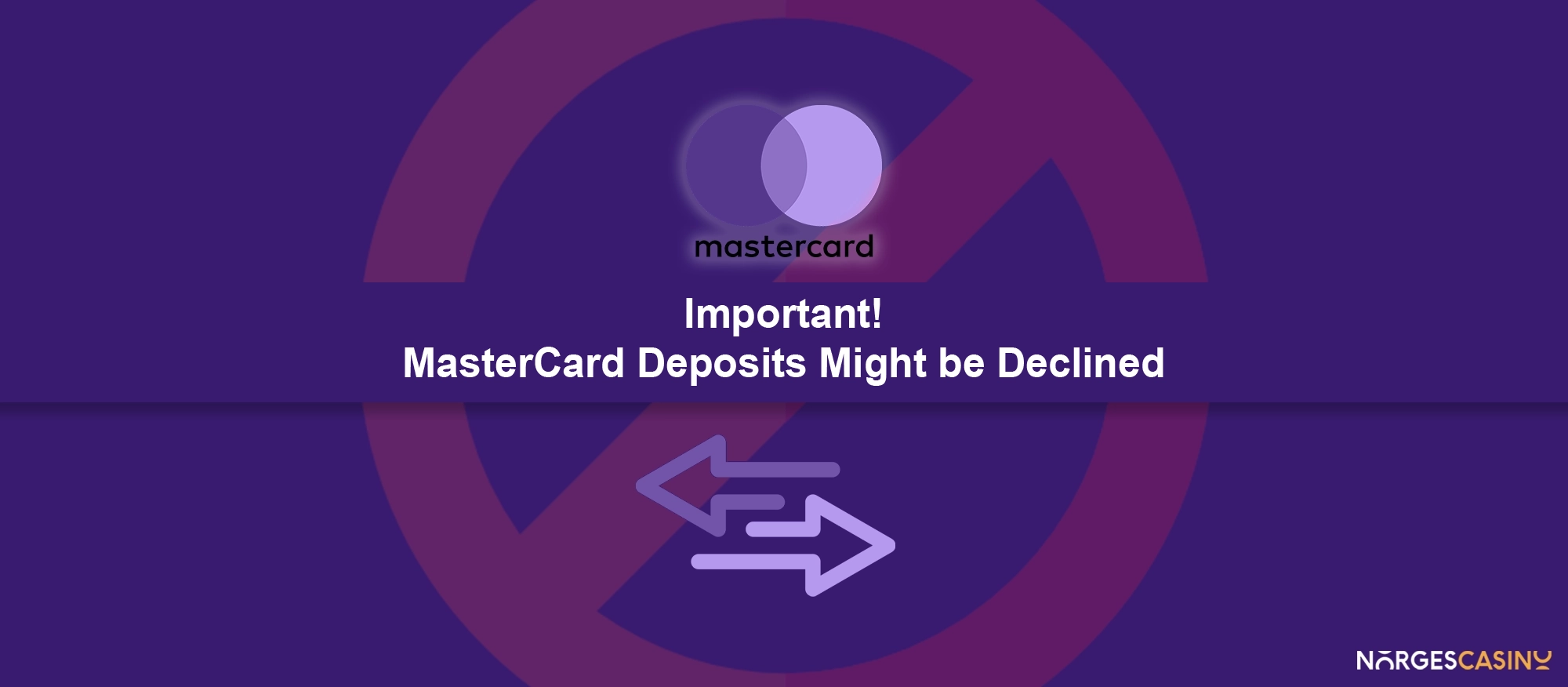MasterCard deposits might be declined