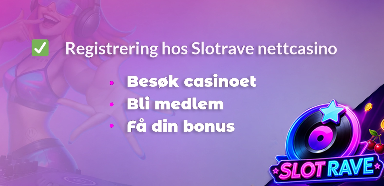 Registrering hos Slotrave Nettcasino